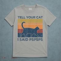 Tell Your Cat I Said Pspsps Cat Lover Vintage T-Shirt thumb 5