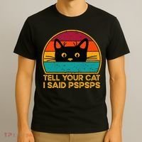 Tell Your Cat I Said Pspsps Funny Saying Cat Retro Vintage T-Shirt thumb 3