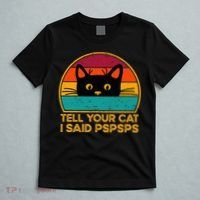 Tell Your Cat I Said Pspsps Funny Saying Cat Retro Vintage T-Shirt thumb 5