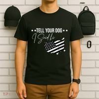 Tell Your Dog I Said Hi Grey Style American Flag T-Shirt thumb 6