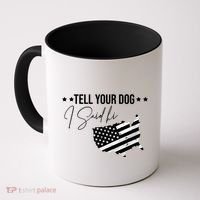 Tell Your Dog I Said Hi Grey Style American Flag Coffee Mug thumb 0