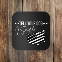 Tell Your Dog I Said Hi Grey Style American Flag Coaster thumb 0