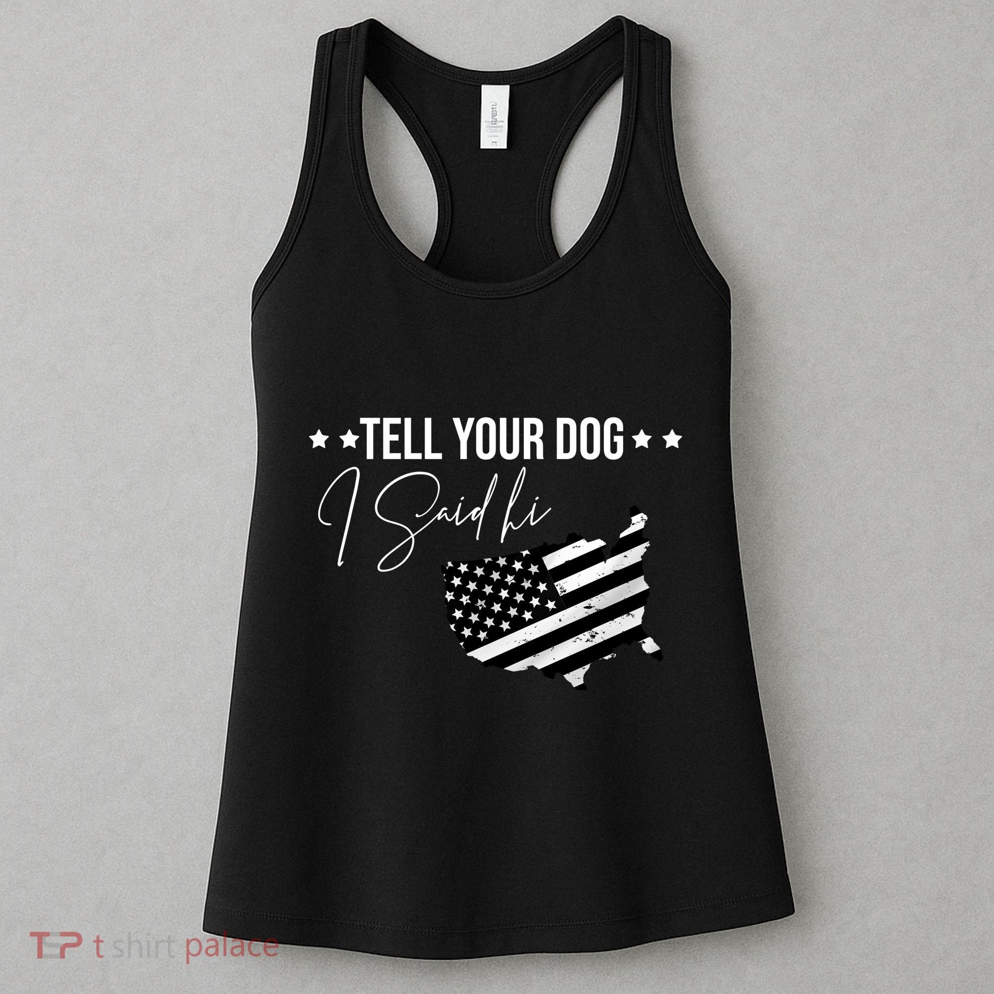 Tell Your Dog I Said Hi Grey Style American Flag Women's Tank Top