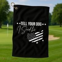 Tell Your Dog I Said Hi Grey Style American Flag Golf Towel thumb 1