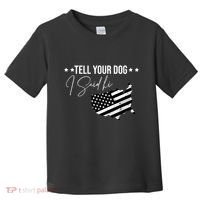 Tell Your Dog I Said Hi Grey Style American Flag Toddler T-Shirt thumb 0