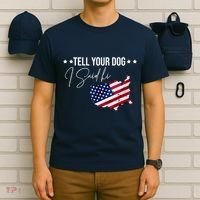 Tell Your Dog I Said Hi US American Flag T-Shirt thumb 6