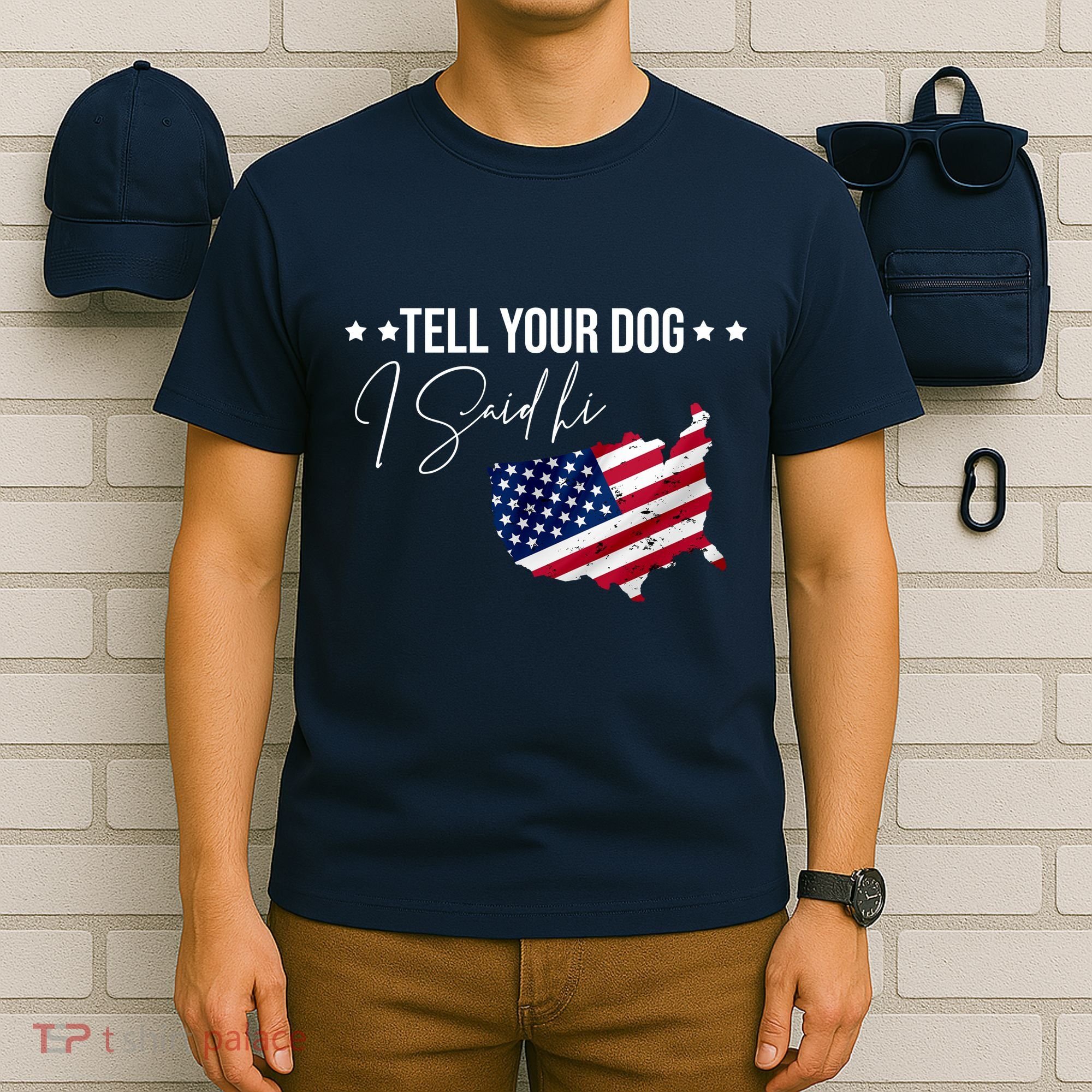 Tell Your Dog I Said Hi US American Flag T-Shirt