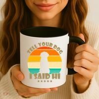 Tell Your Dog I Said Hi Funny Retro Coffee Mug thumb 3