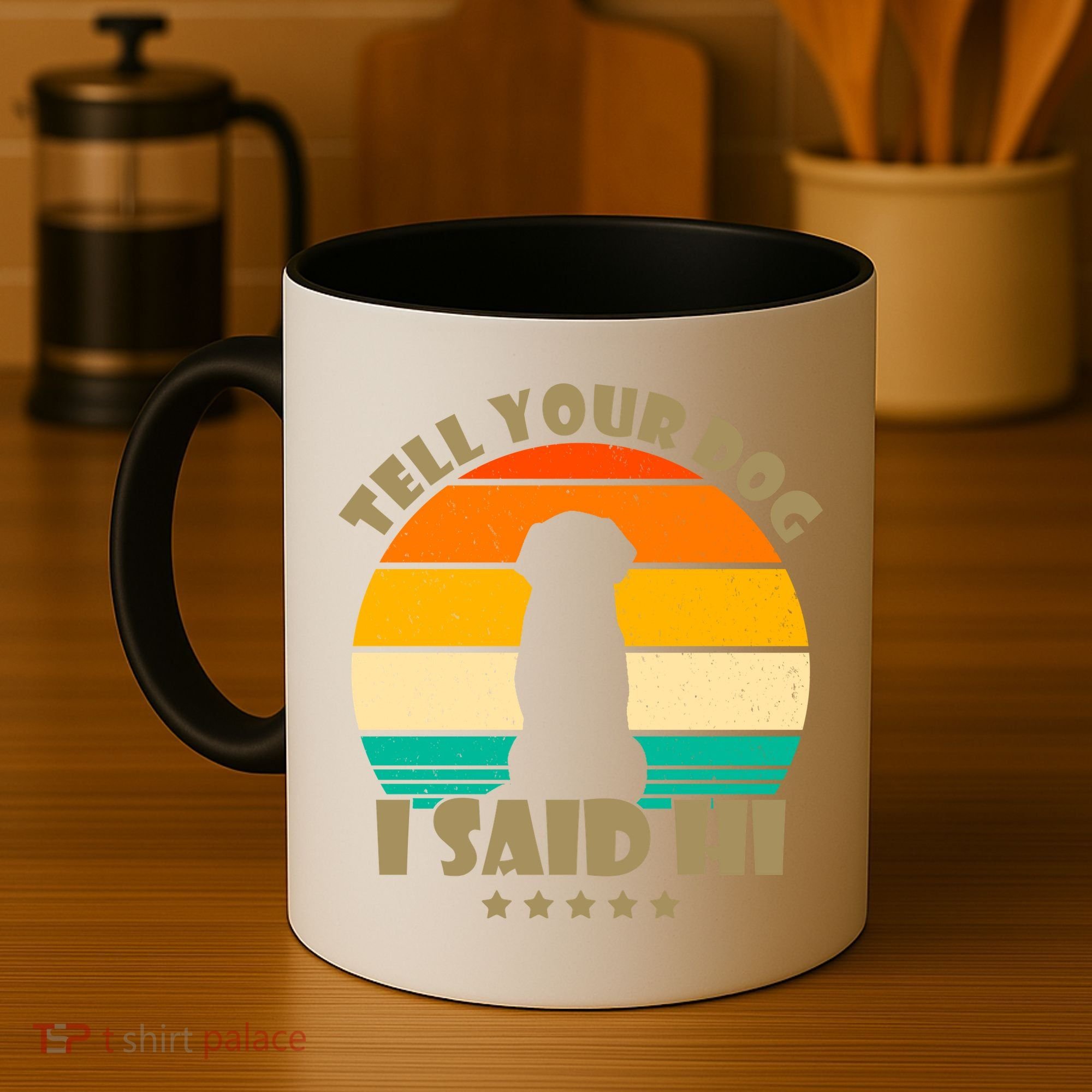 Tell Your Dog I Said Hi Funny Retro Coffee Mug