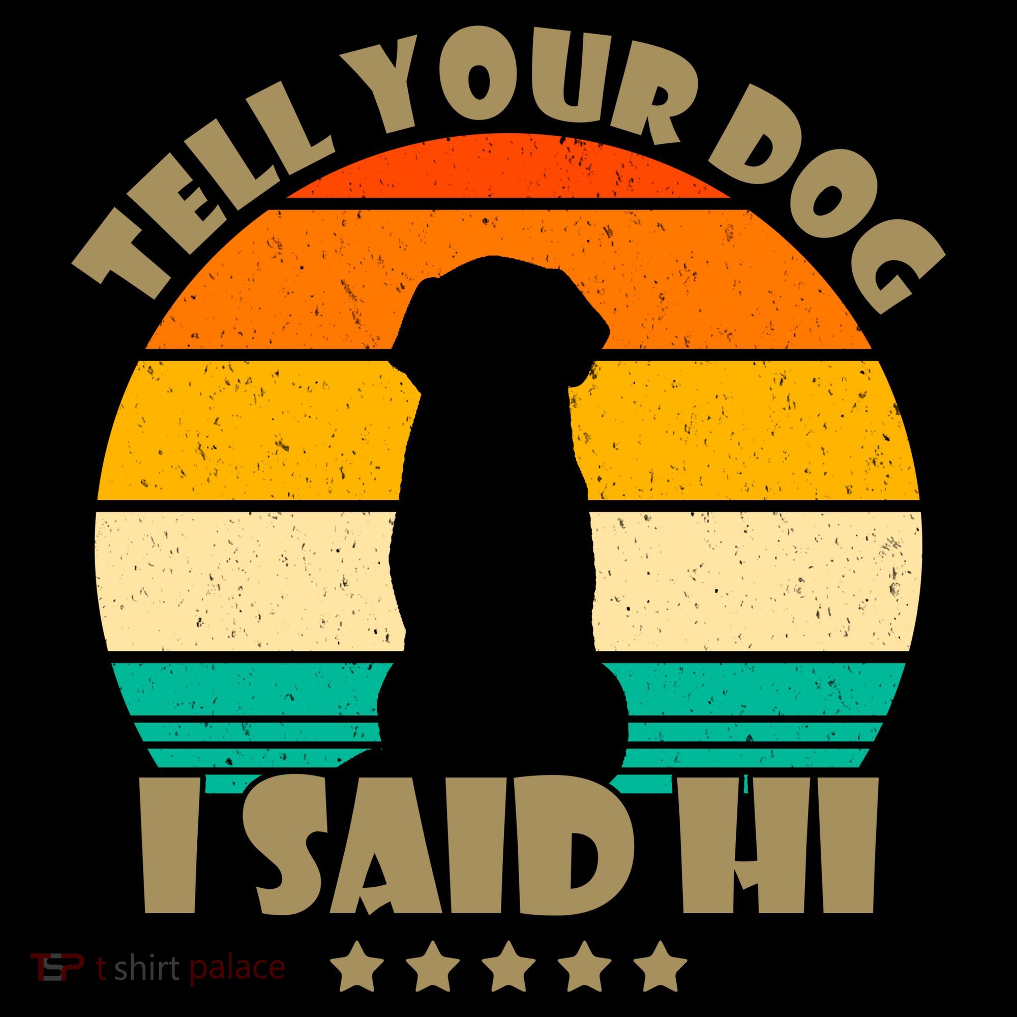 Tell Your Dog I Said Hi Funny Retro Coffee Mug