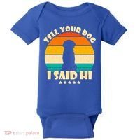 Tell Your Dog I Said Hi Funny Retro Baby Bodysuit thumb 0