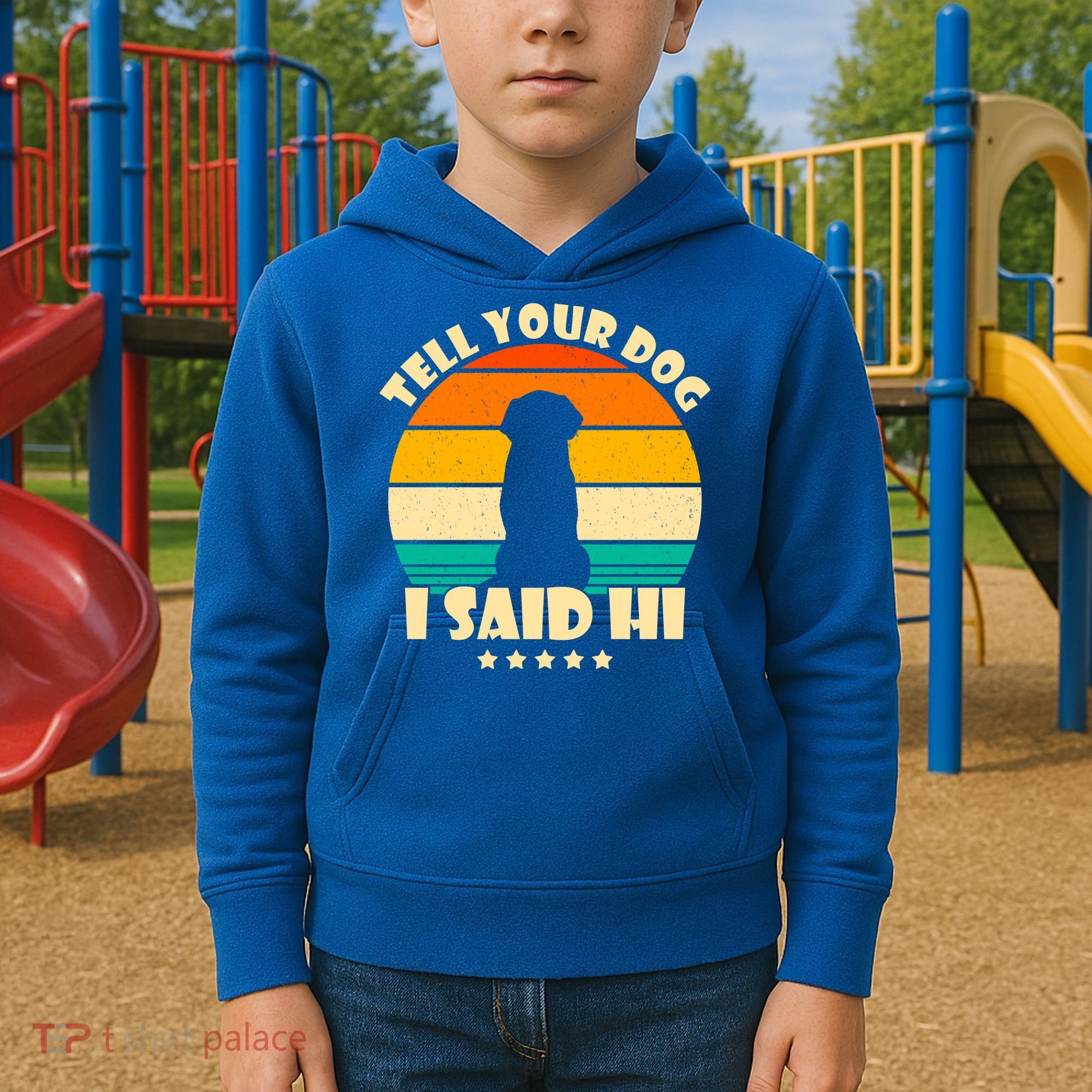 Tell Your Dog I Said Hi Funny Retro Kids Hoodie