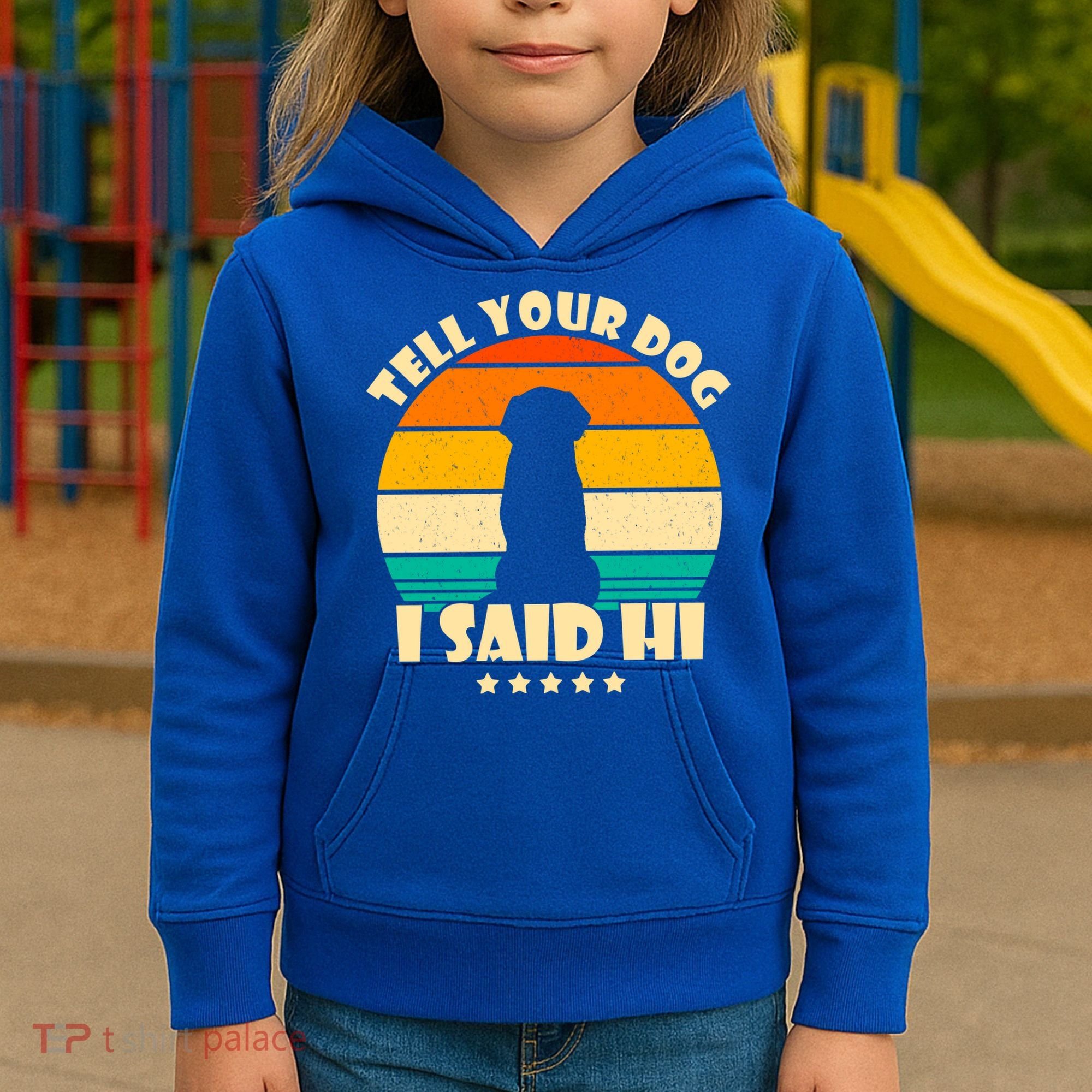 Tell Your Dog I Said Hi Funny Retro Kids Hoodie