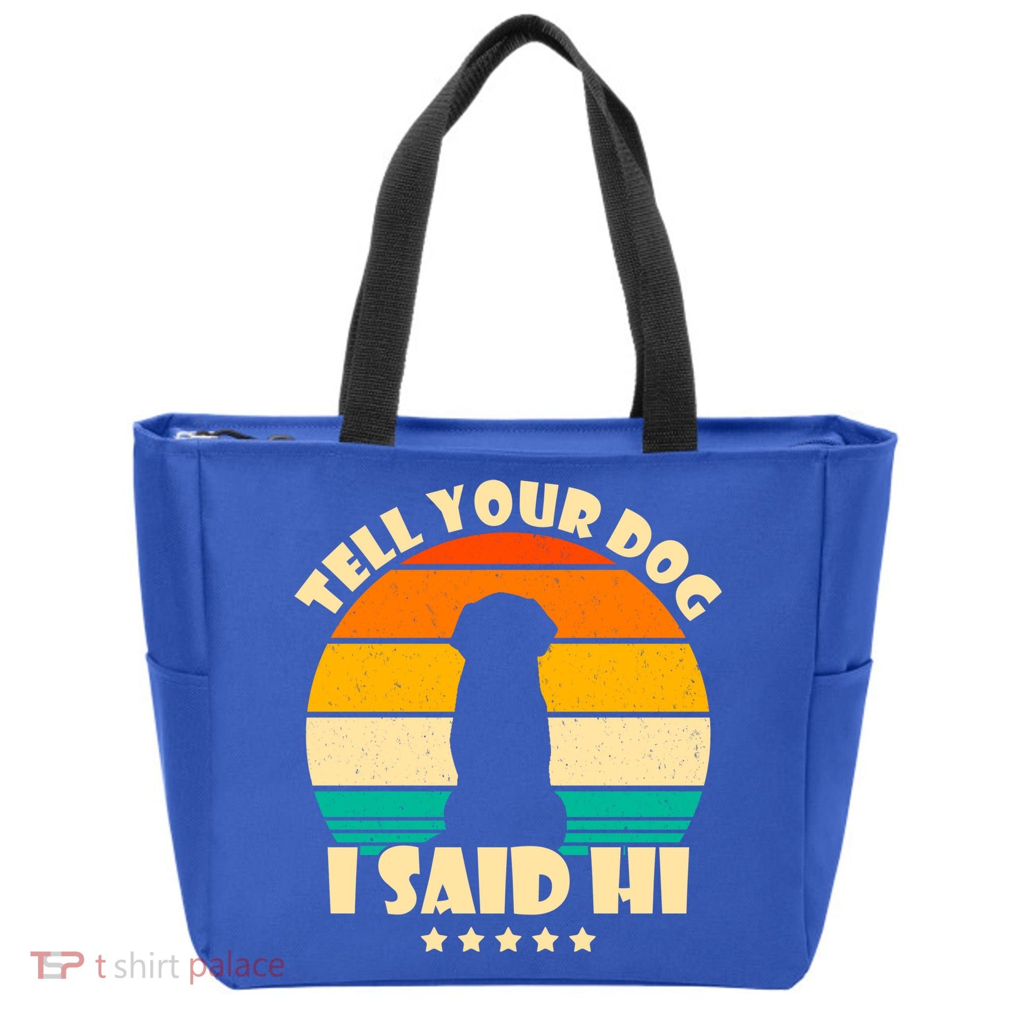 Tell Your Dog I Said Hi Funny Retro Tote Bag