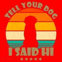 Tell Your Dog I Said Hi Funny Retro Santa Hat thumb 1