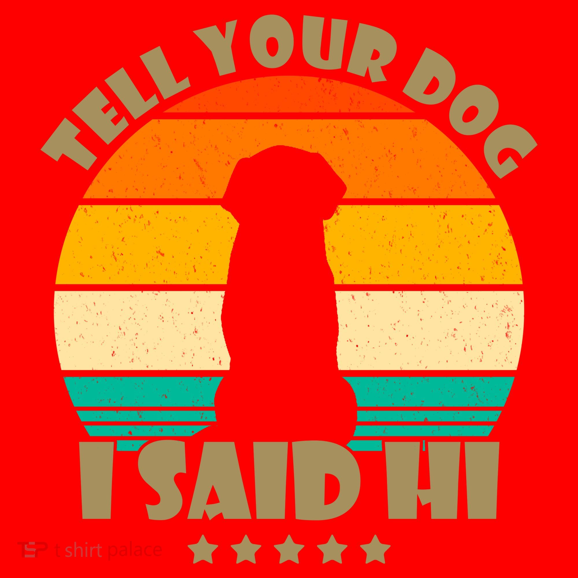 Tell Your Dog I Said Hi Funny Retro Santa Hat