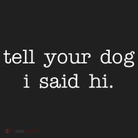 Tell Your Dog I Said Hi Golf Towel thumb 3