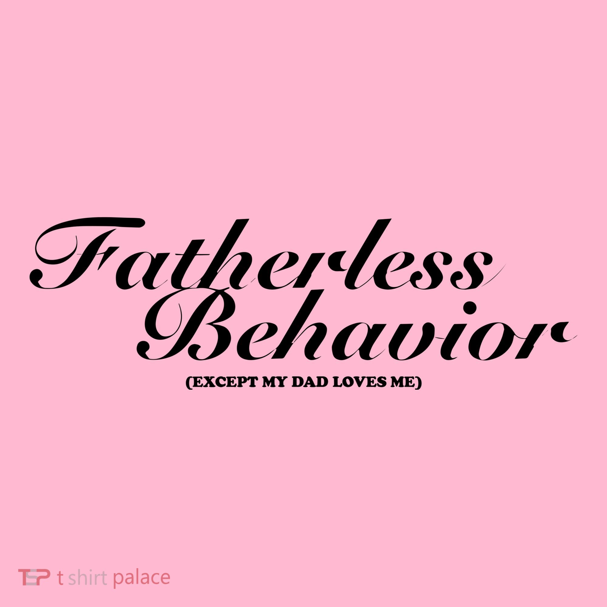 Fatherless Behavior Except My Dad Loves Me Coaster