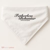 Fatherless Behavior Except My Dad Loves Me USA-Made Doggie Bandana thumb 0