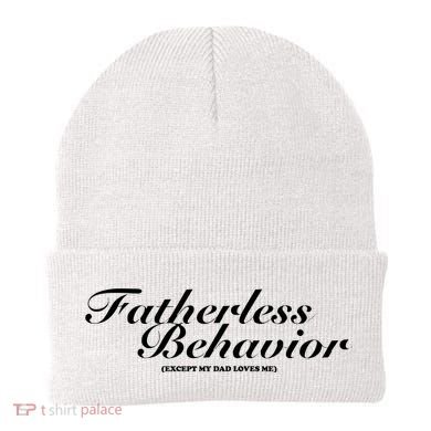 Fatherless Behavior Except My Dad Loves Me Beanie