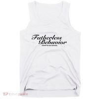 Fatherless Behavior Except My Dad Loves Me Tank Top thumb 0