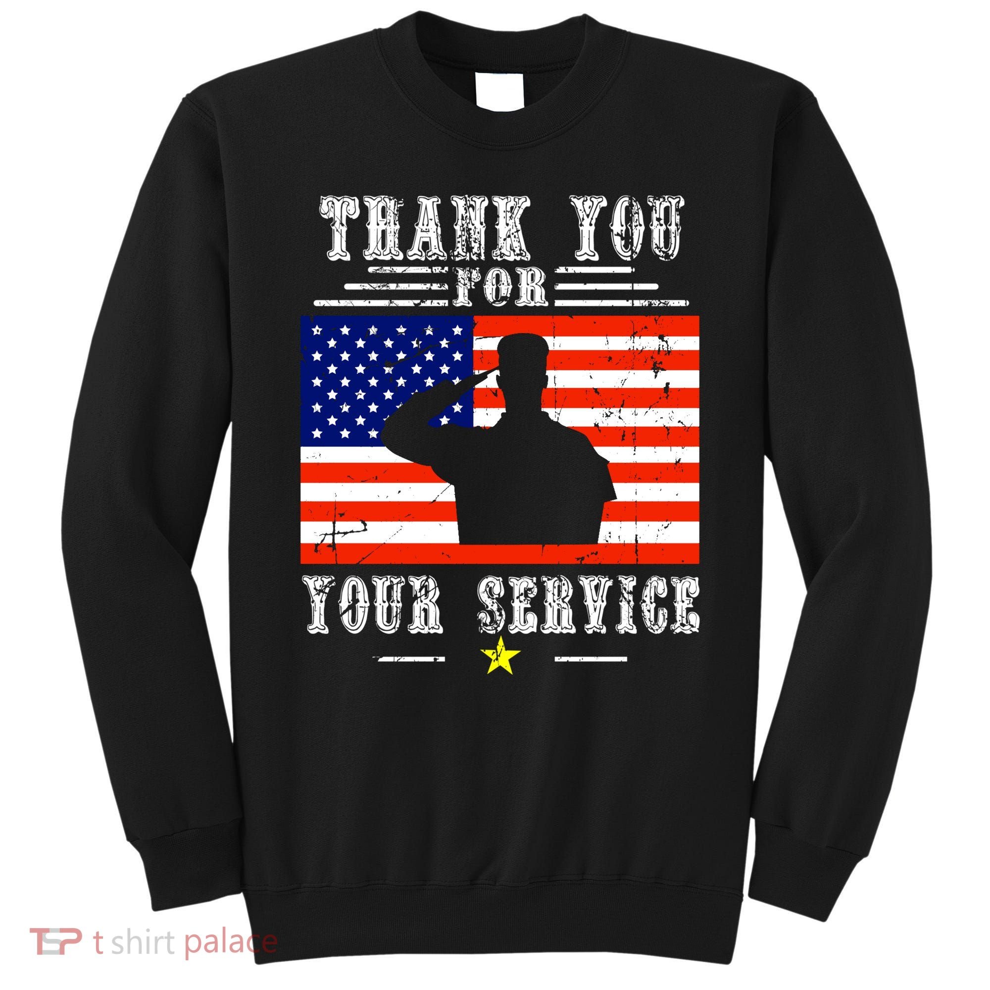 Thank you for your services Patriotic - veterans day Sweatshirt