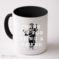 Thank You For Being A Friend Coffee Mug thumb 0