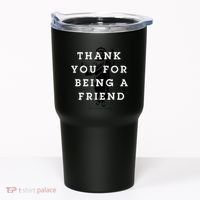 Thank You For Being A Friend Tumbler thumb 0