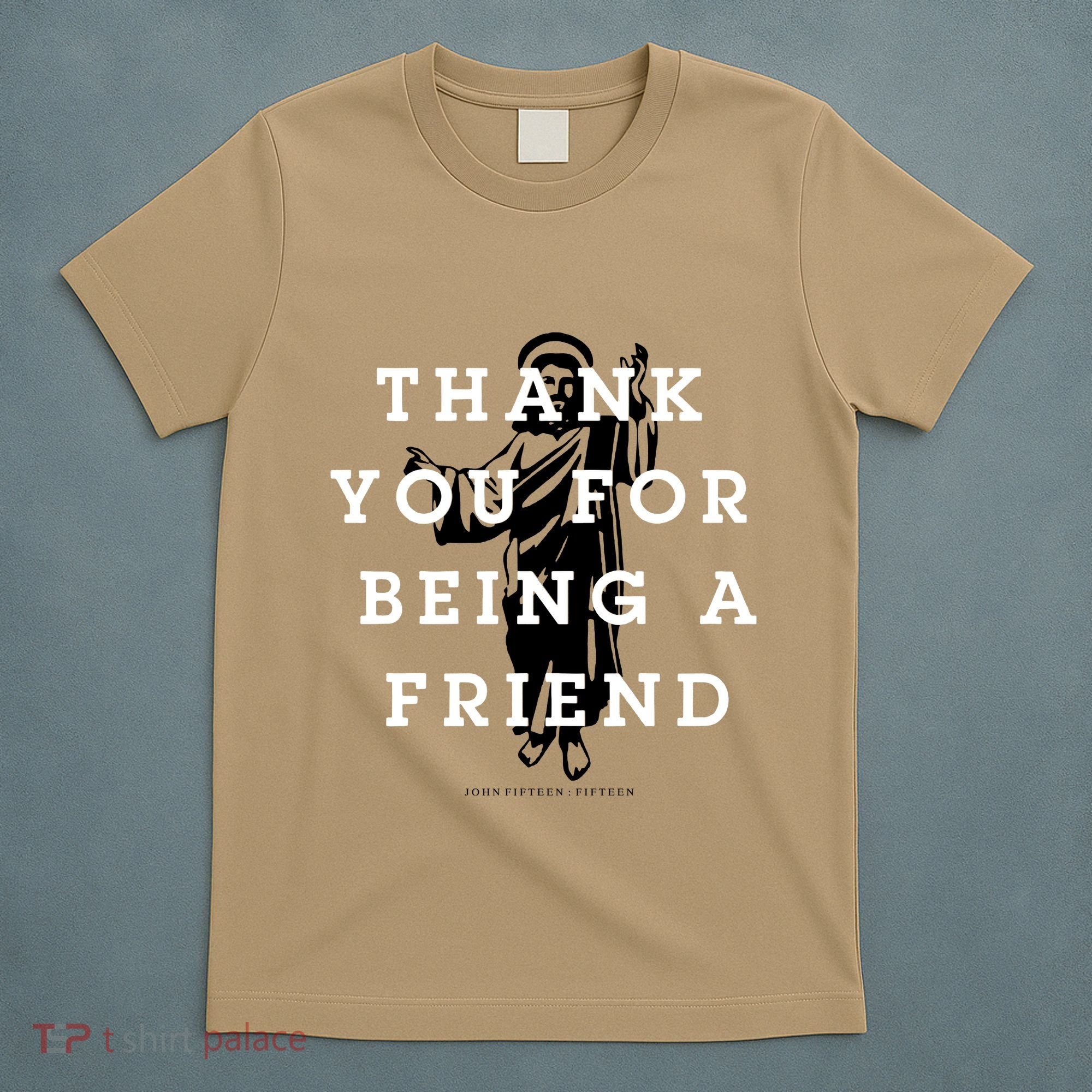 Thank You For Being A Friend T-Shirt