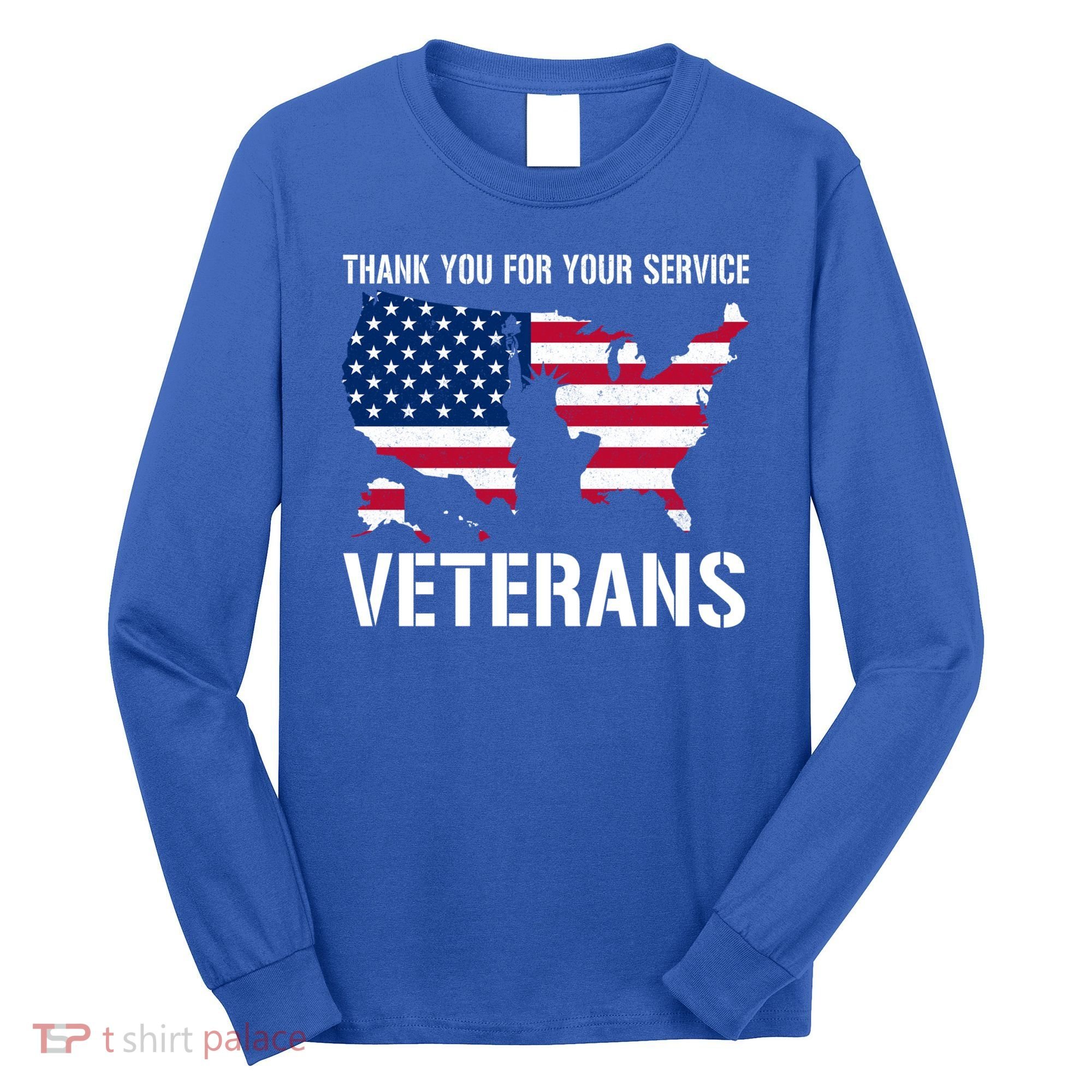 Thank You For Your Service Veterans Gift Veteran Day Gift Long Sleeve Shirt
