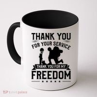 Thank You For Your Service Thank You For My Freedom Gift Coffee Mug thumb 0