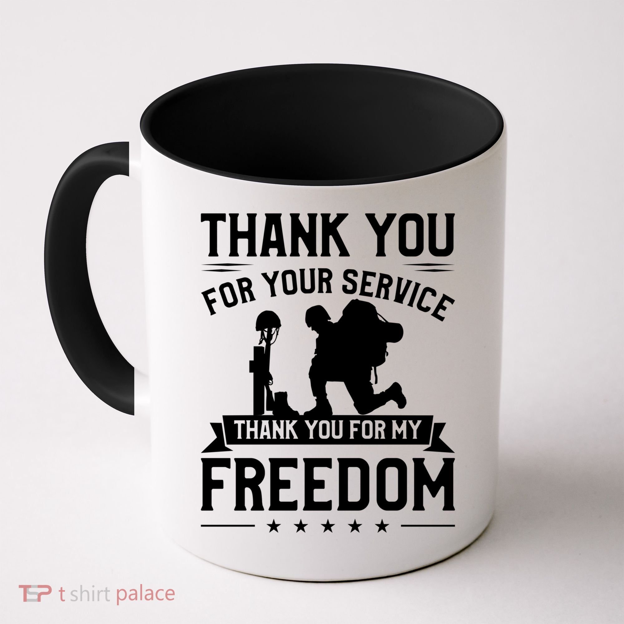 Thank You For Your Service Thank You For My Freedom Gift Coffee Mug