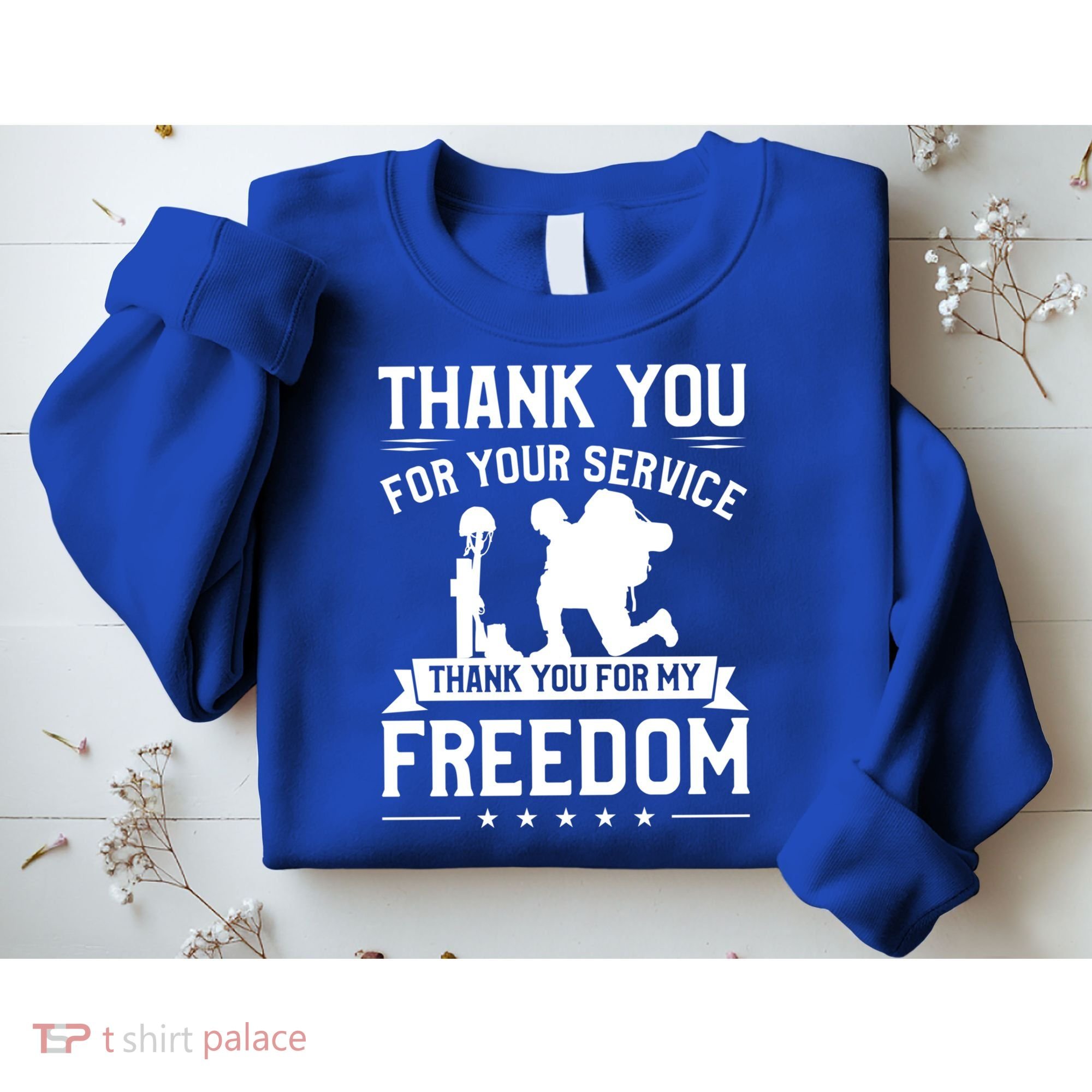 Thank You For Your Service Thank You For My Freedom Gift Sweatshirt