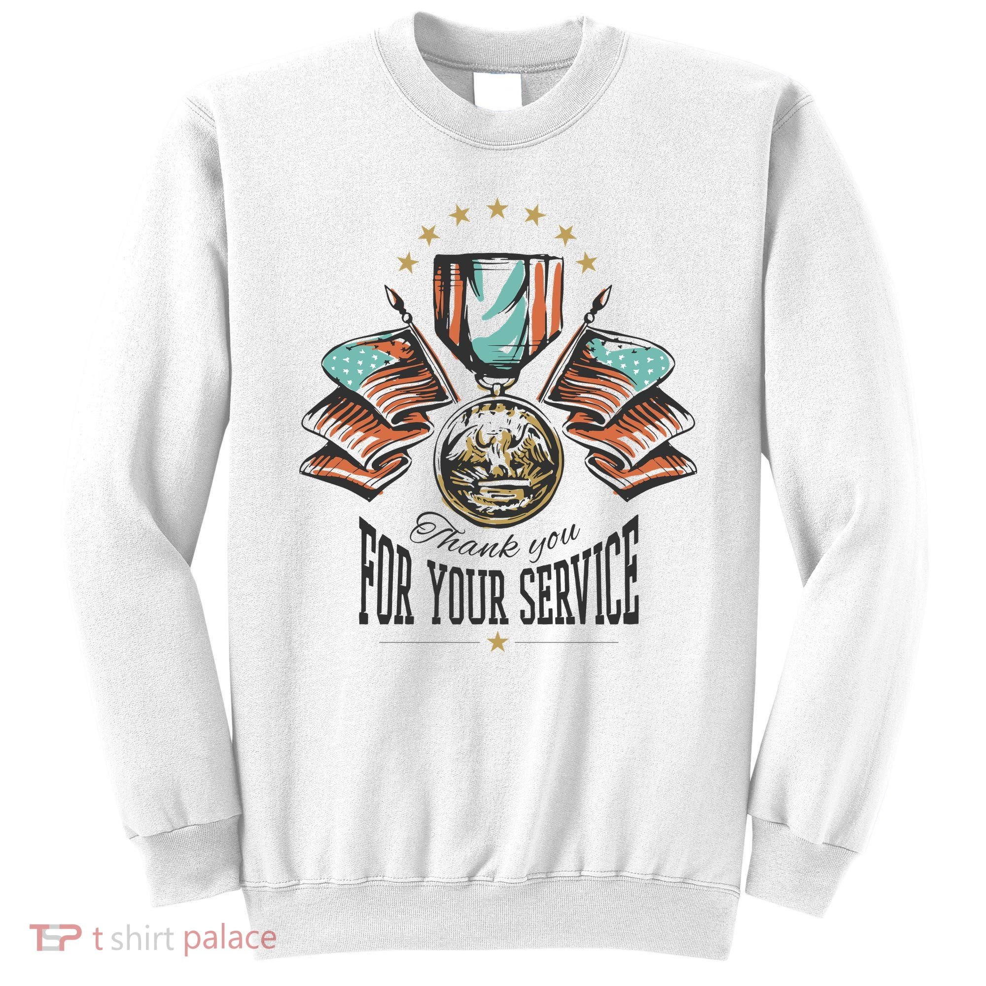 Thank You For Your Service Veteran Sweatshirt