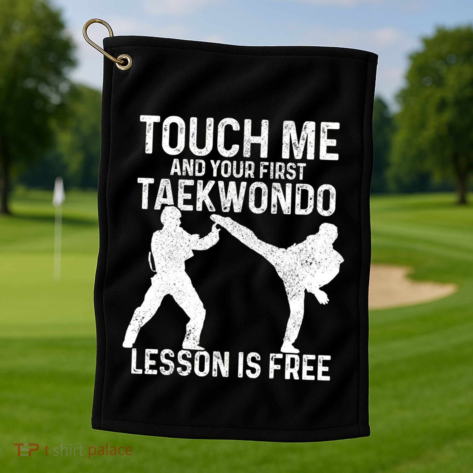 Taekwondo Your First Lesson Is Free Funny Martial Artist Gift Golf Towel
