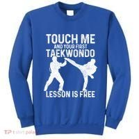 Taekwondo Your First Lesson Is Free Funny Martial Artist Gift Sweatshirt thumb 0