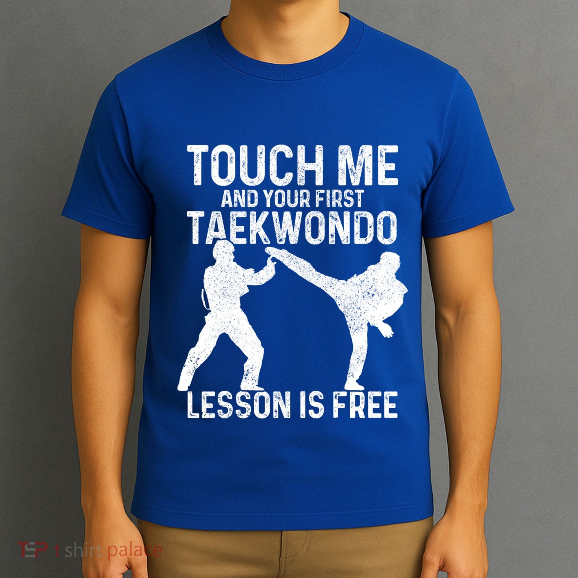 Taekwondo Your First Lesson Is Free Funny Martial Artist Gift T-Shirt