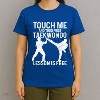Taekwondo Your First Lesson Is Free Funny Martial Artist Gift T-Shirt thumb 4