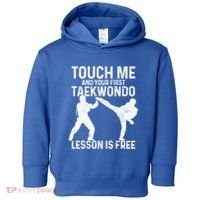 Taekwondo Your First Lesson Is Free Funny Martial Artist Gift Toddler Hoodie thumb 0