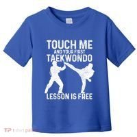 Taekwondo Your First Lesson Is Free Funny Martial Artist Gift Toddler T-Shirt thumb 0