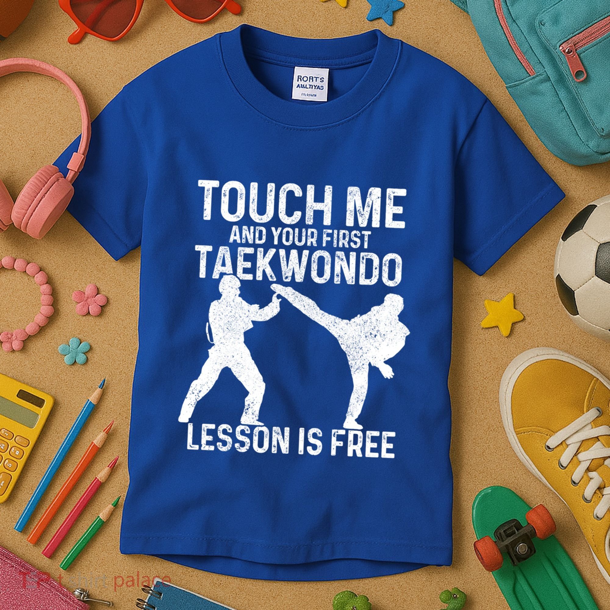 Taekwondo Your First Lesson Is Free Funny Martial Artist Gift Kids T-Shirt