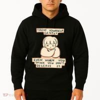 Treat Yourself Gently Even When You Think You Hoodie thumb 2