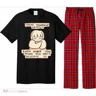 Treat Yourself Gently Even When You Think You Pajama Set