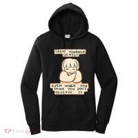 Treat Yourself Gently Even When You Think You Women's Hoodie thumb 0