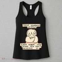 Treat Yourself Gently Even When You Think You Women's Tank Top thumb 3