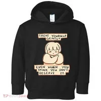 Treat Yourself Gently Even When You Think You Toddler Hoodie thumb 0
