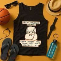 Treat Yourself Gently Even When You Think You Tank Top thumb 4