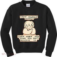 Treat Yourself Gently Even When You Think You Kids Sweatshirt thumb 0