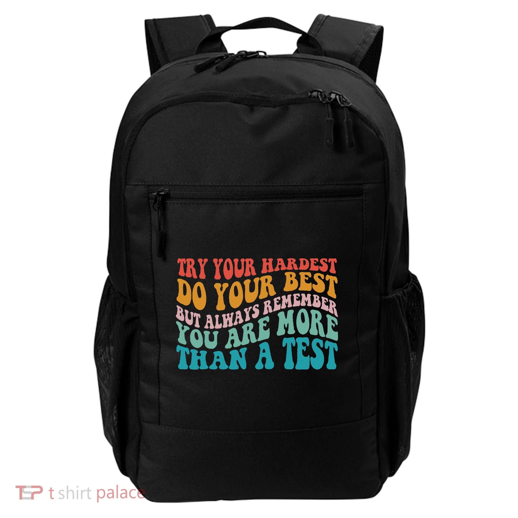 Try Your Hardest Do Your Best Teacher Te Day Backpack