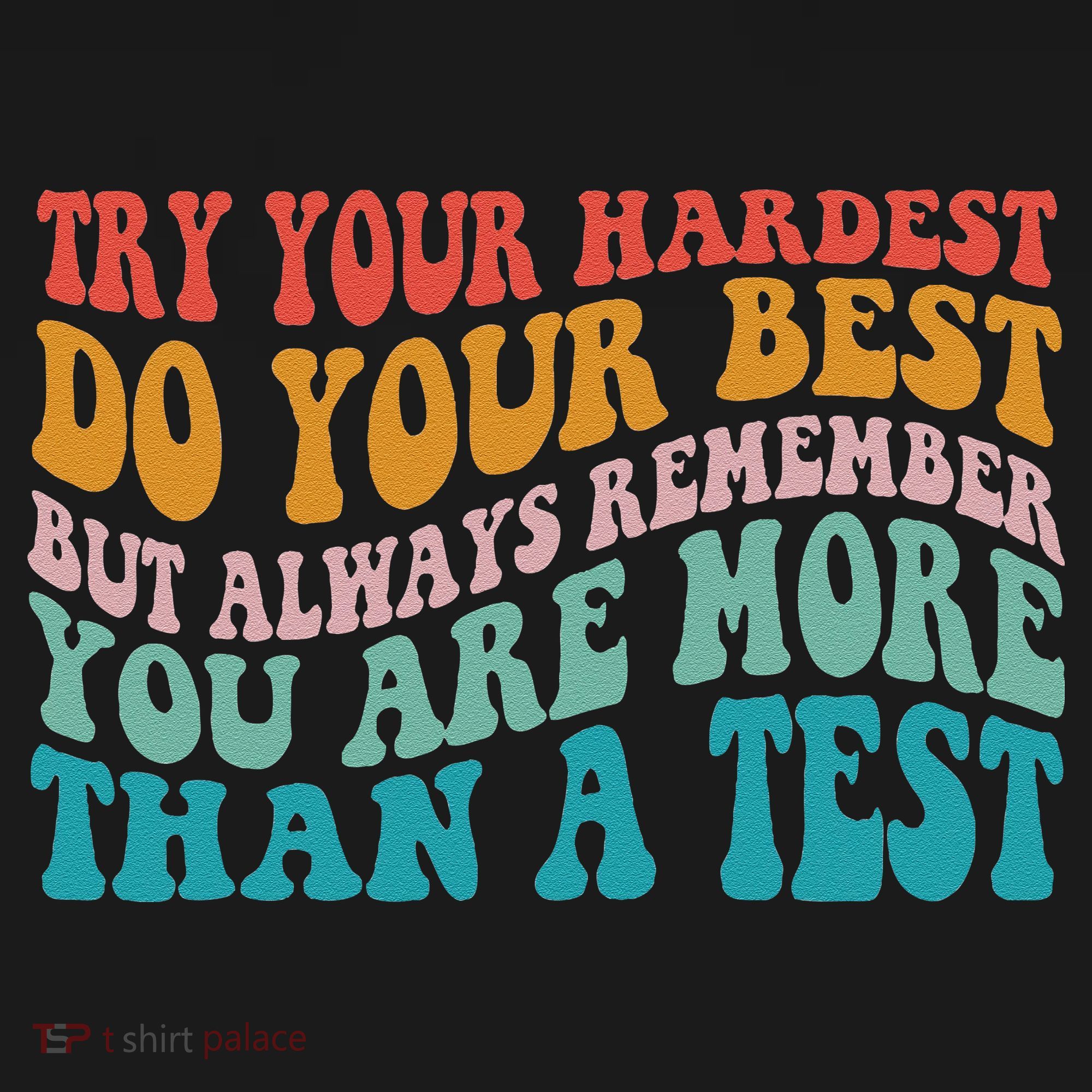 Try Your Hardest Do Your Best Teacher Te Day Backpack